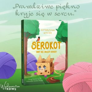 Serokot Inny Nie Znaczy Gorszy Katarzyna Wycisk, Pomysł Emilia Wycisk (zakładka gratis)
