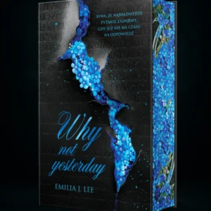 Why Not Yesterday  Emilia J.Lee (zakładka gratis)